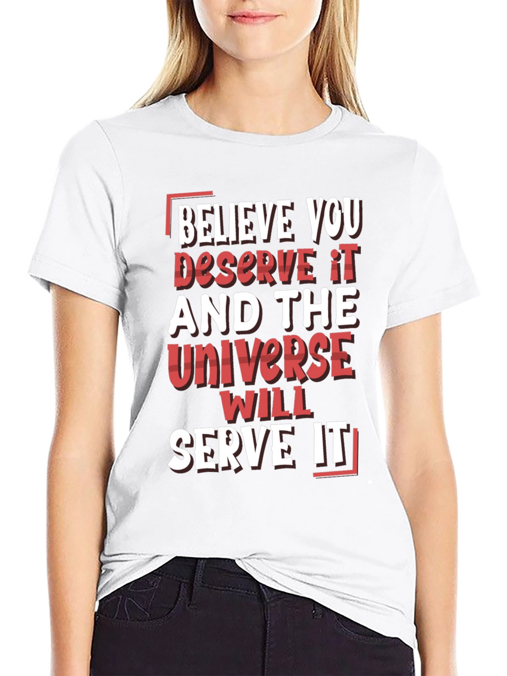 Motivational Graphic Tee: Believe You Deserve It