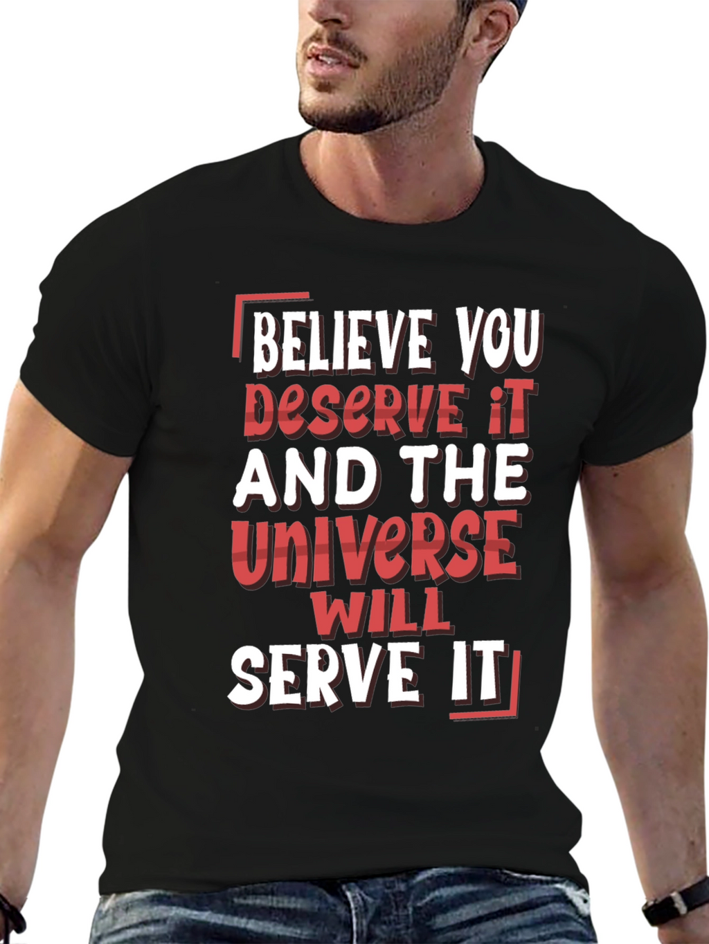 Motivational Graphic Tee: Believe You Deserve It