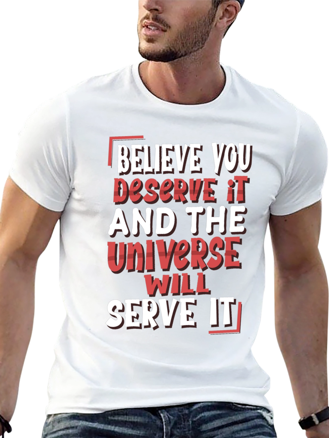 Motivational Graphic Tee: Believe You Deserve It