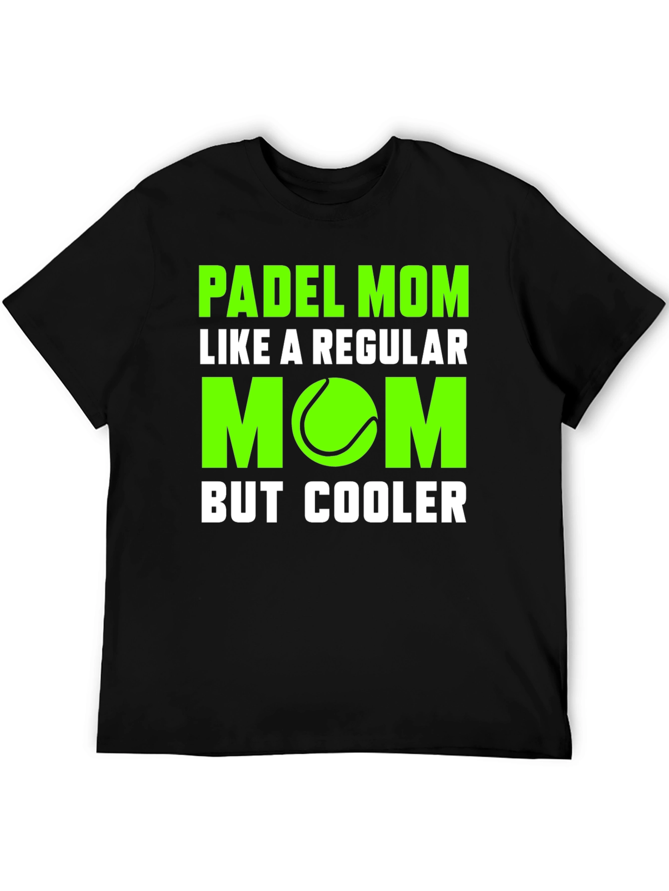 Padel Mom T-Shirt - Cool Tennis Lover Tee