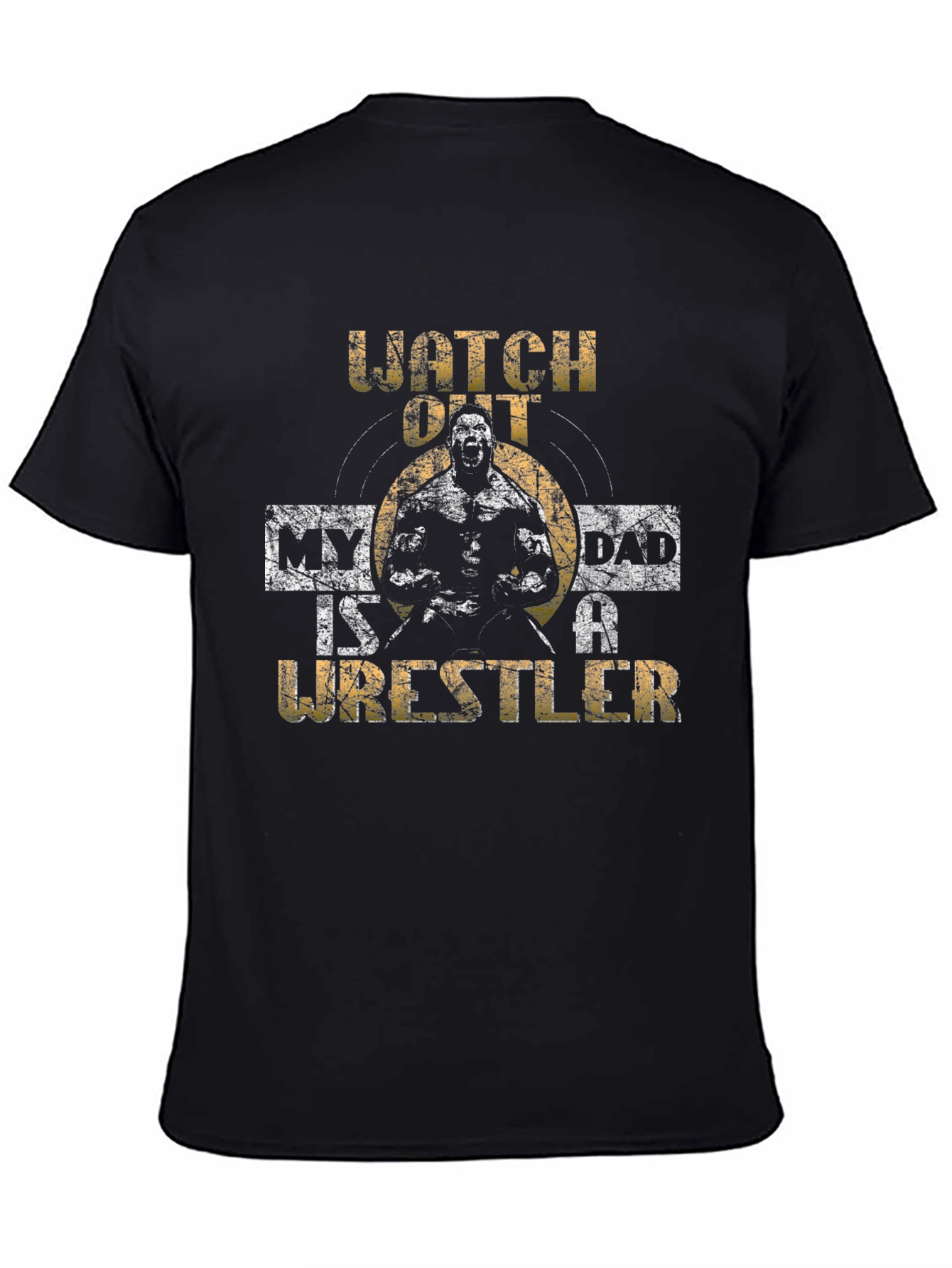 Watch Out My Dad is a Wrestler - Mens Black T-Shirt