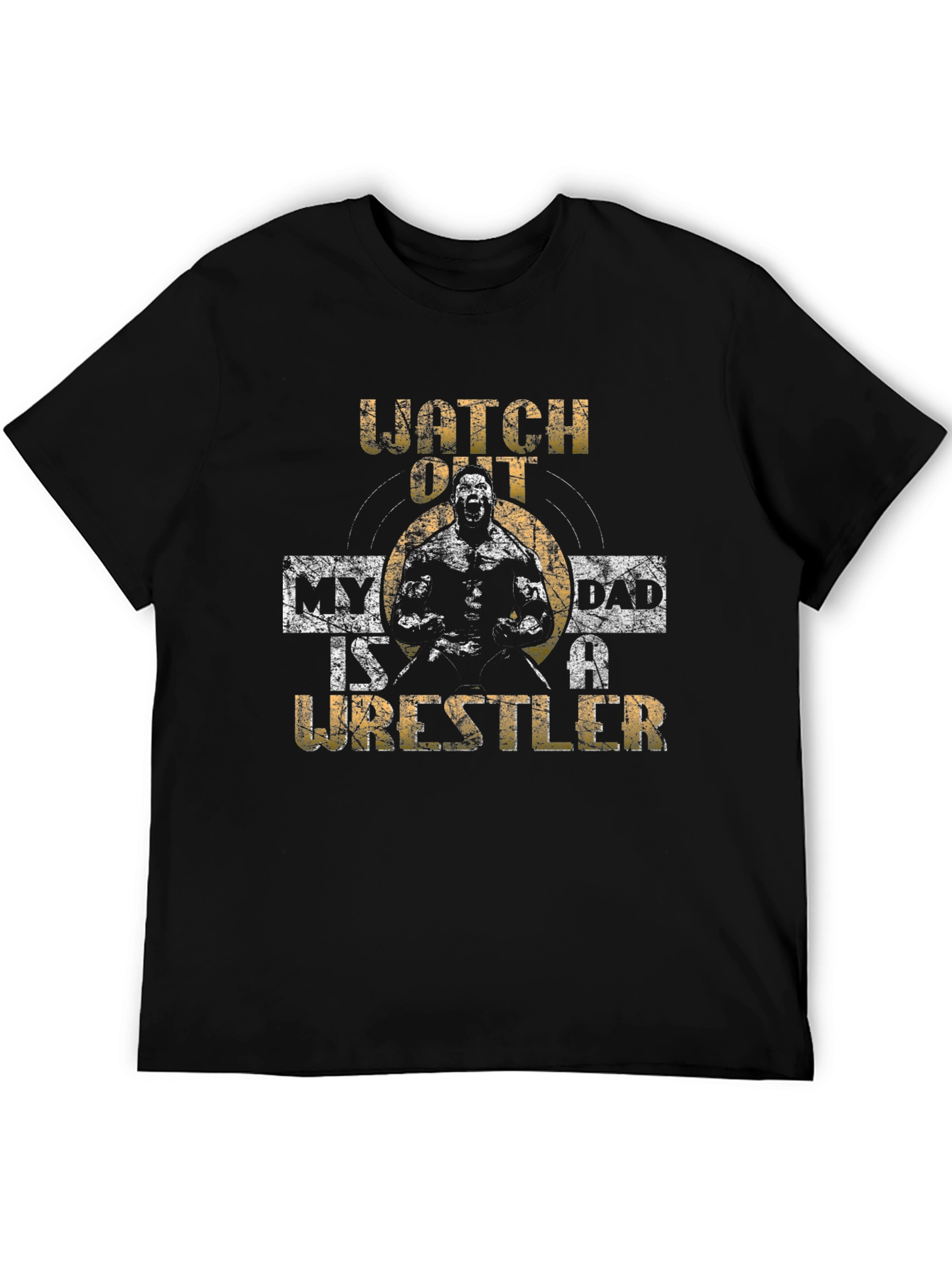 Watch Out My Dad is a Wrestler - Mens Black T-Shirt