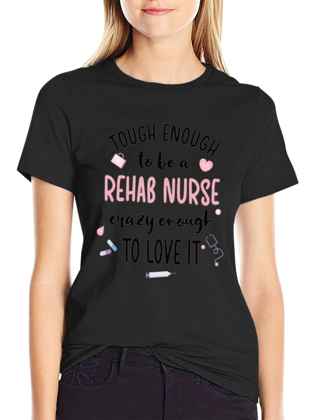 Tough Rehab Nurse T-Shirt