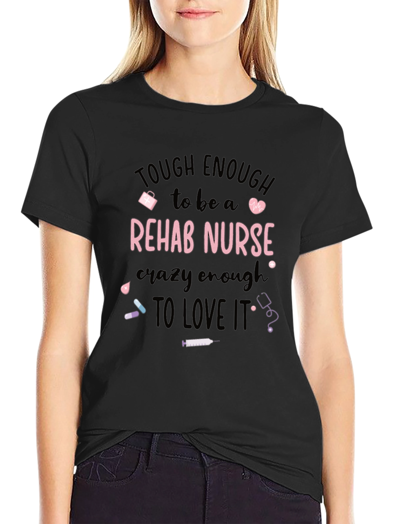 Tough Rehab Nurse T-Shirt
