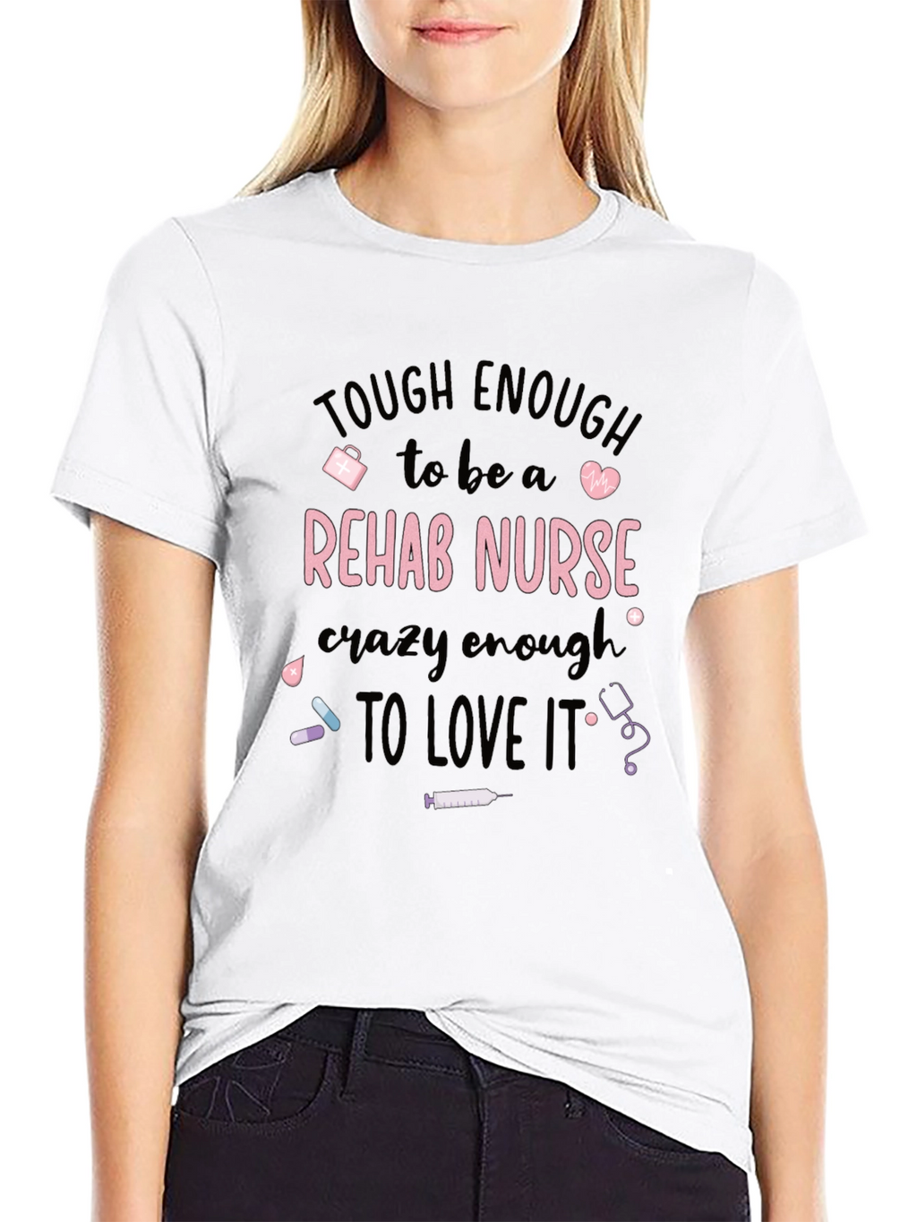 Tough Rehab Nurse T-Shirt