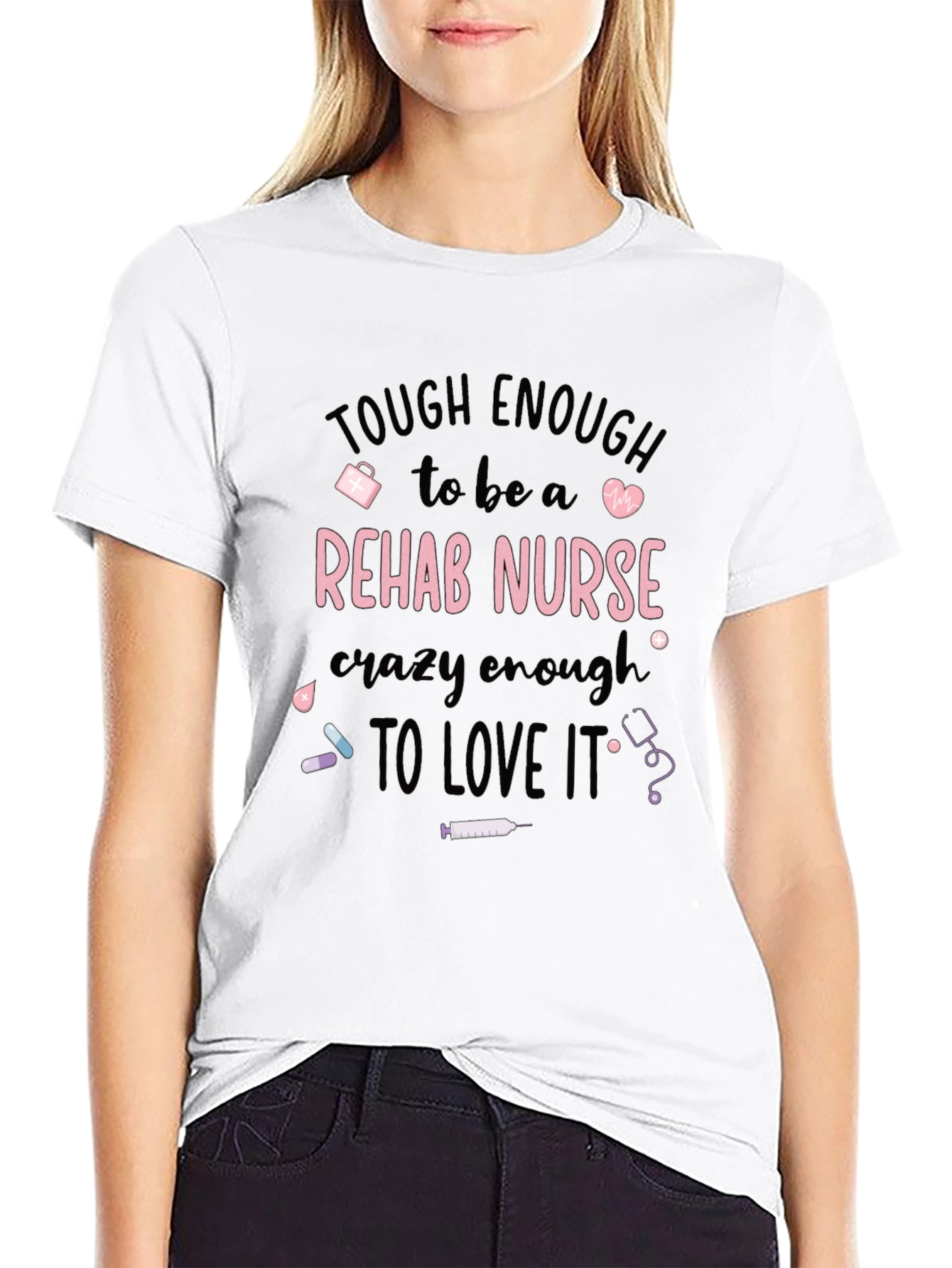 Tough Rehab Nurse T-Shirt