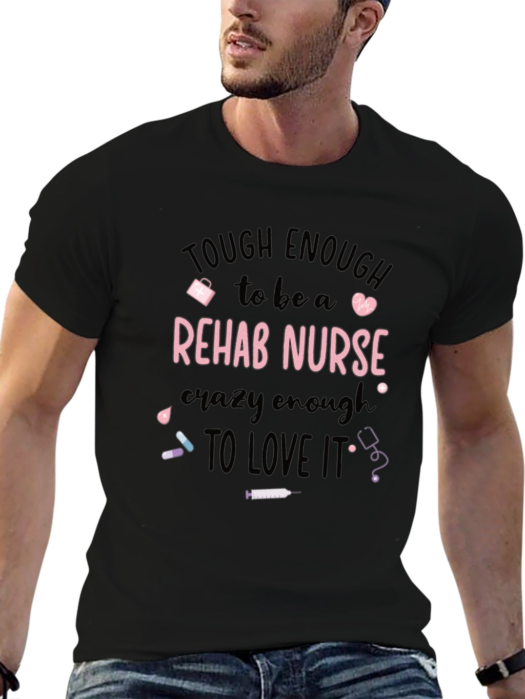Tough Rehab Nurse T-Shirt