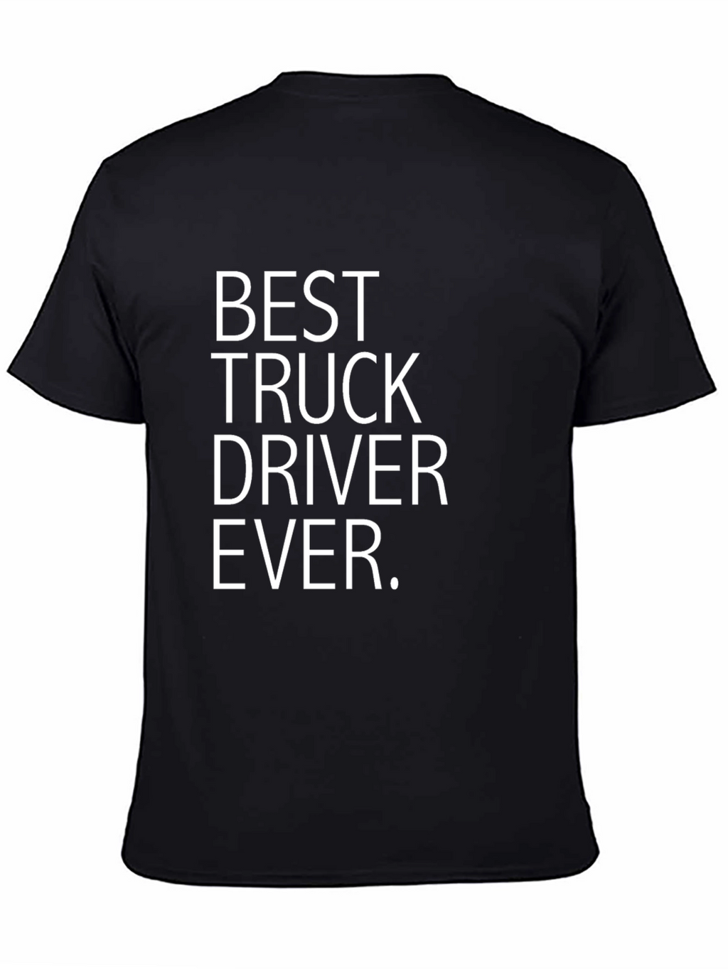 Best Truck Driver Ever T-Shirt