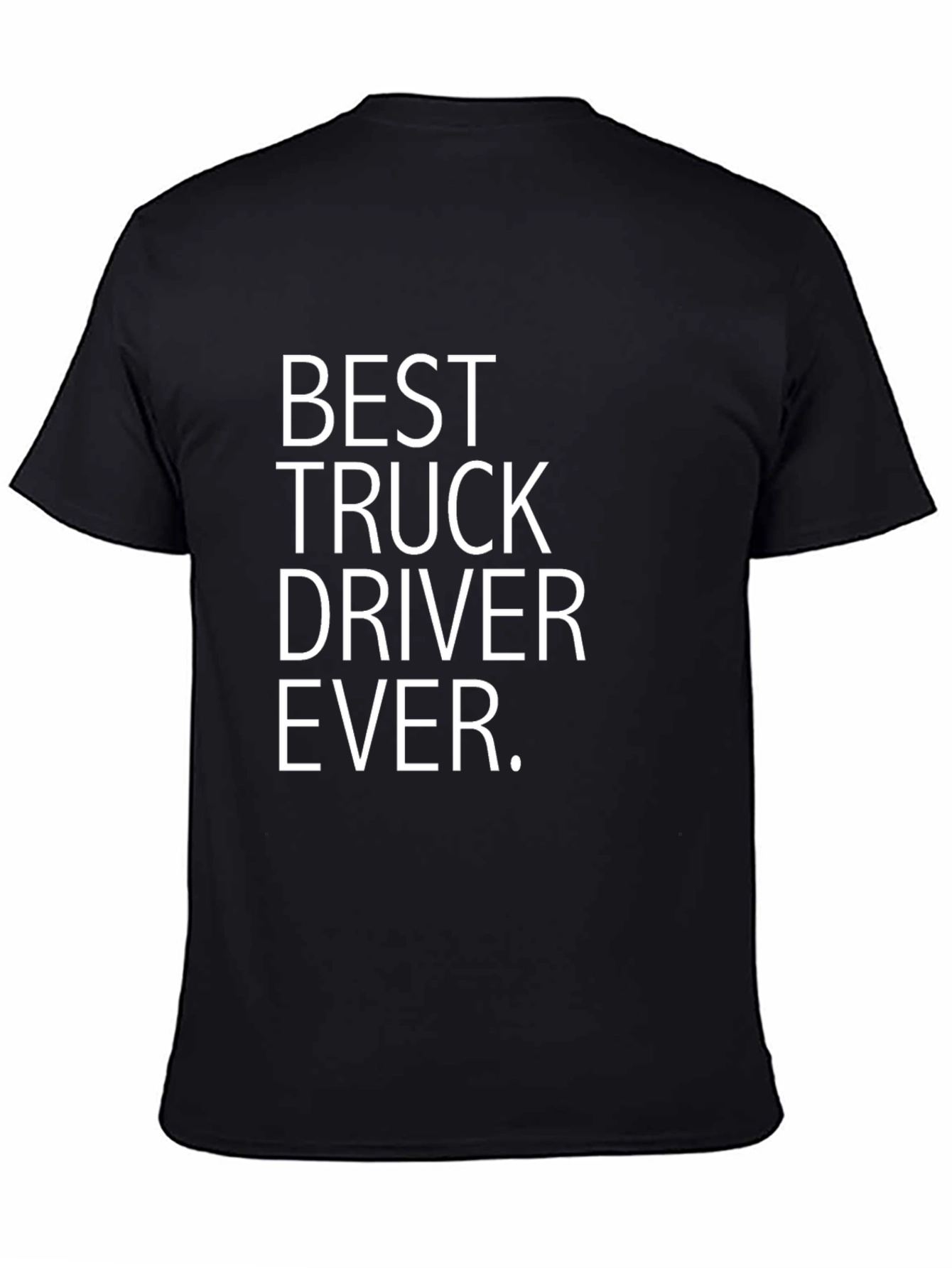 Best Truck Driver Ever T-Shirt