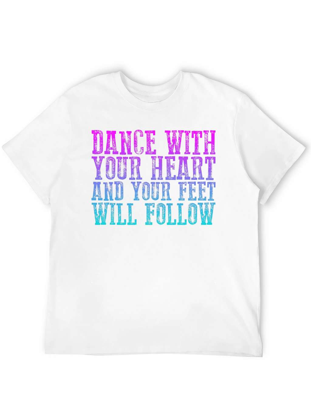 Dance With Your Heart Graphic Tee