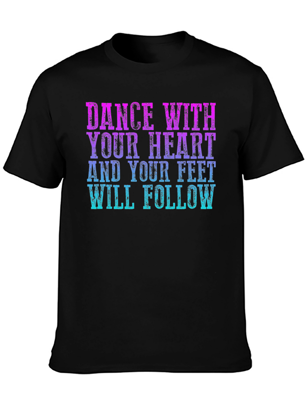 Dance With Your Heart Graphic Tee