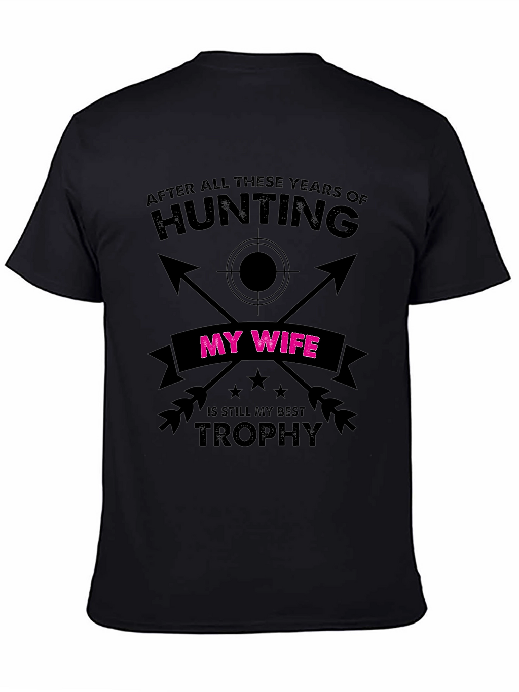 Funny Hunting Wife Trophy T-Shirt