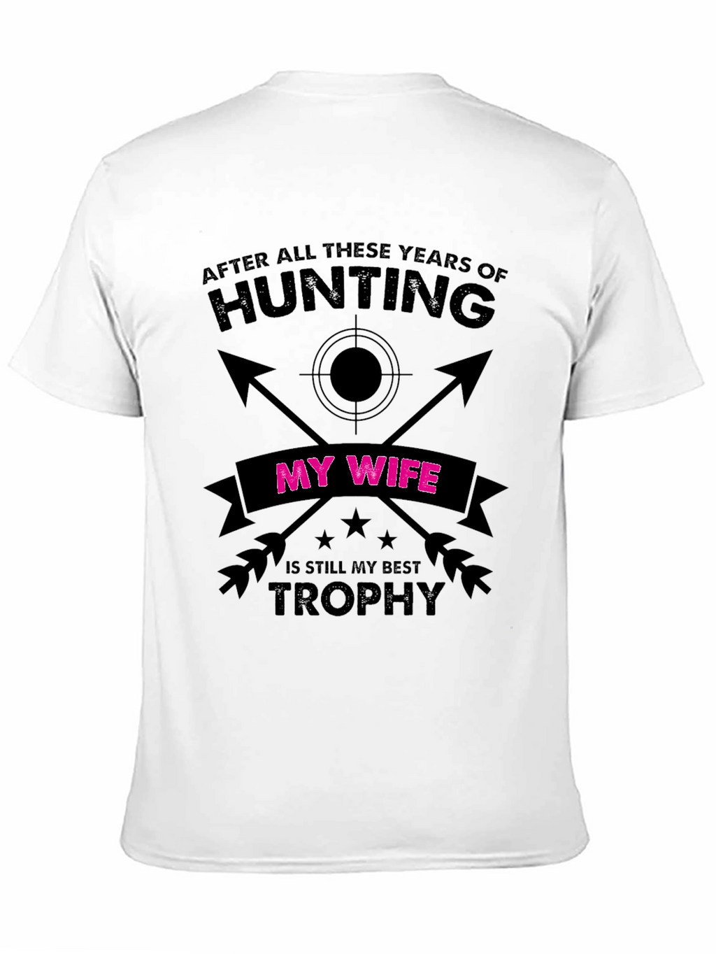 Funny Hunting Wife Trophy T-Shirt