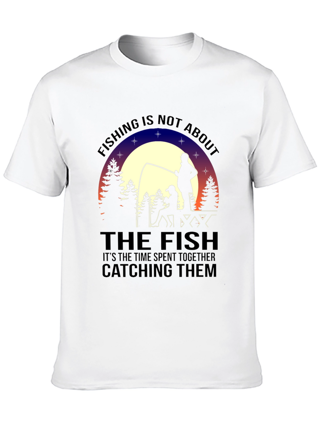 Fishing Together T-Shirt - Time Spent Together