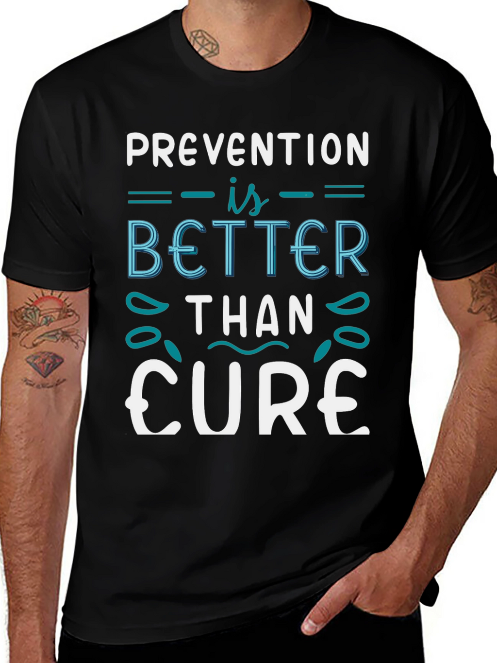 Prevention is Better Than Cure T-Shirt