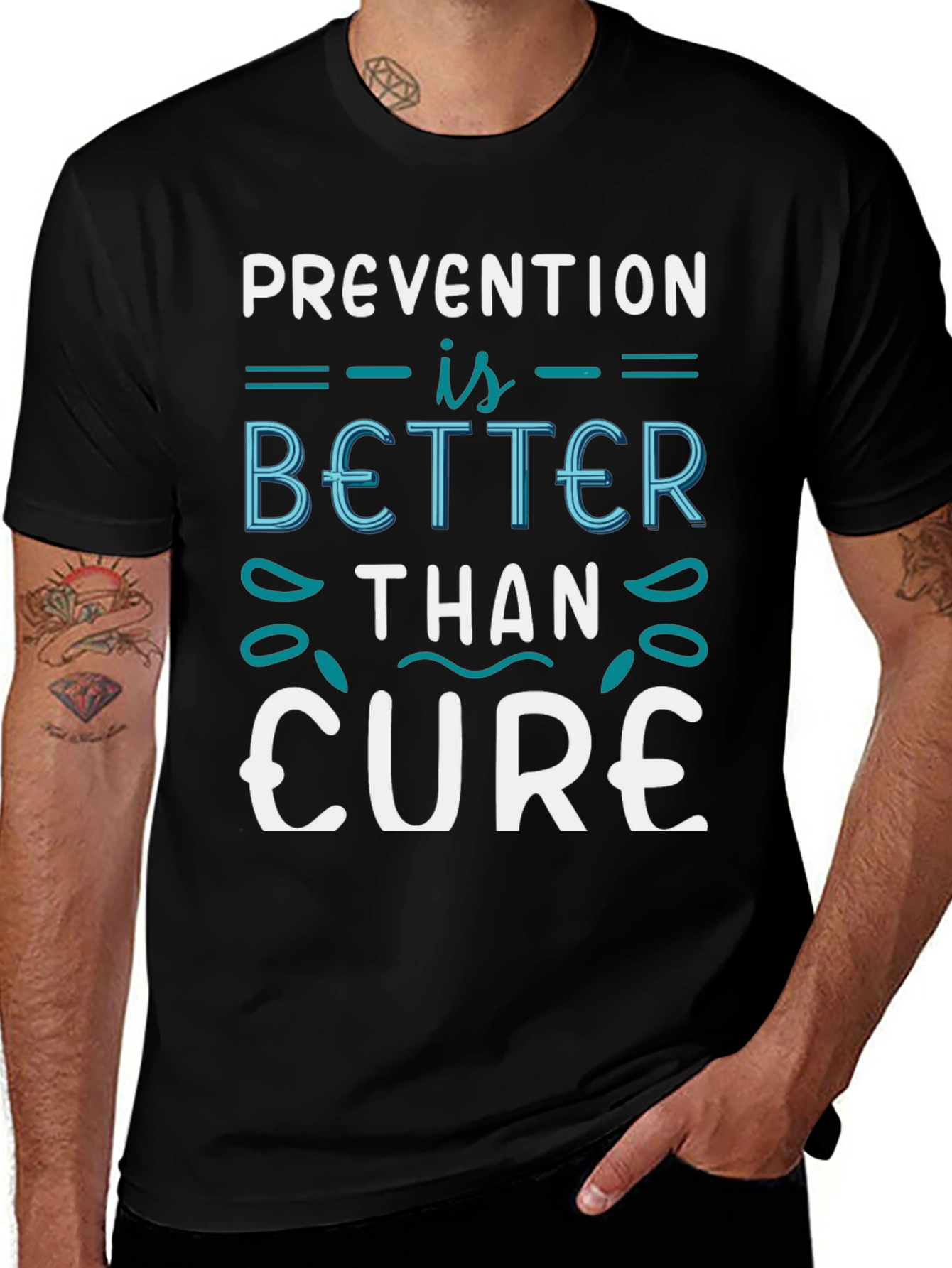 Prevention is Better Than Cure T-Shirt