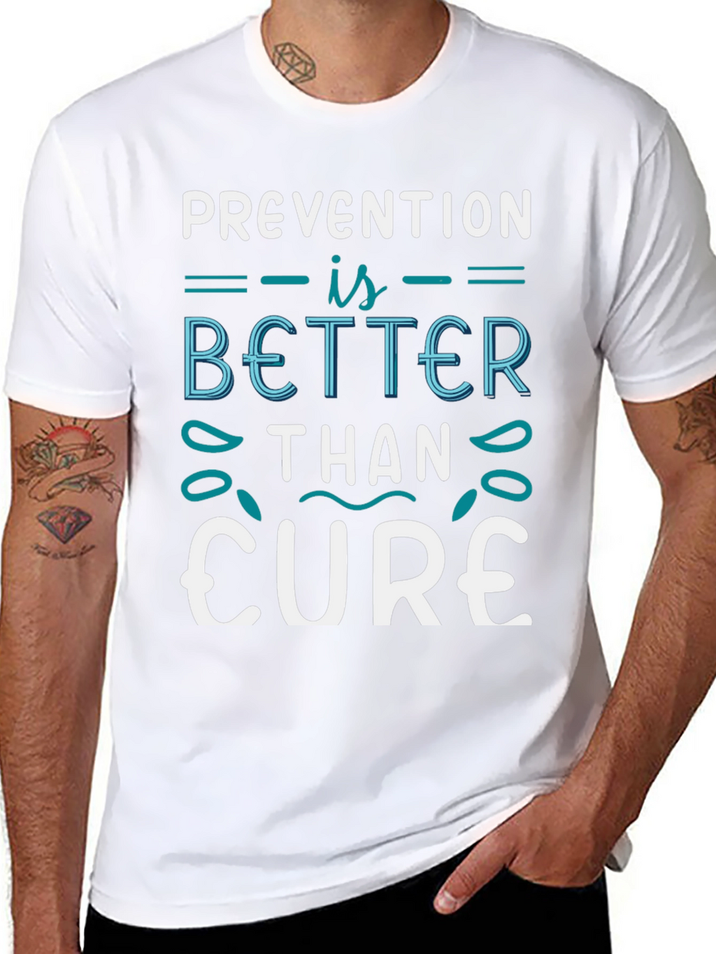 Prevention is Better Than Cure T-Shirt