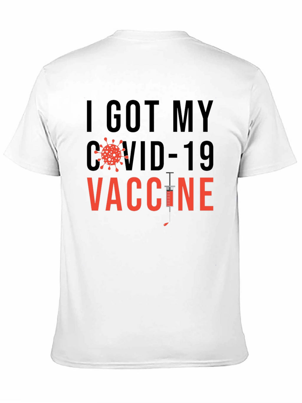 I Got My COVID-19 Vaccine Graphic T-Shirt