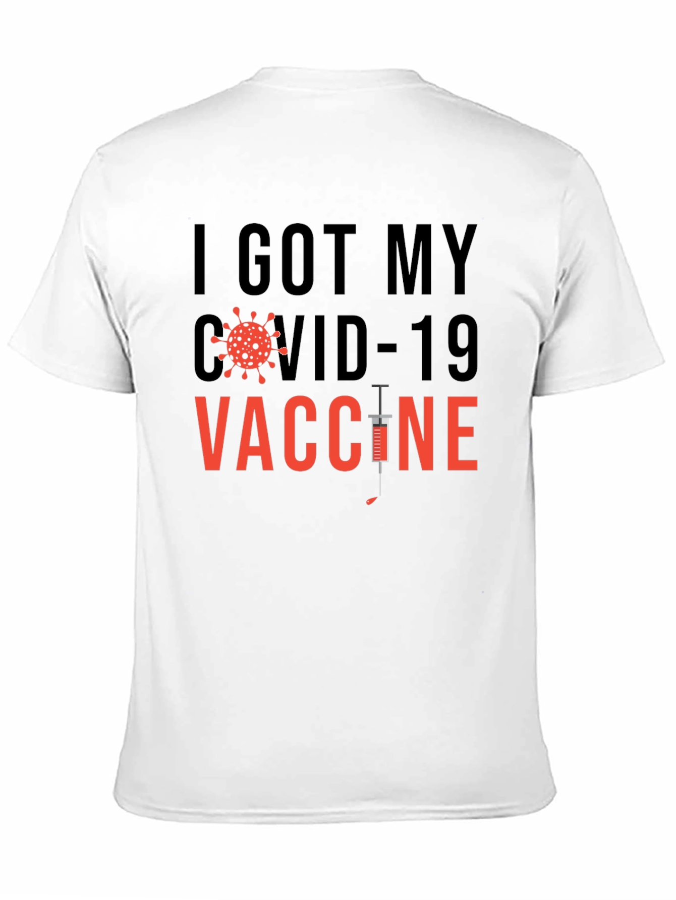 I Got My COVID-19 Vaccine Graphic T-Shirt
