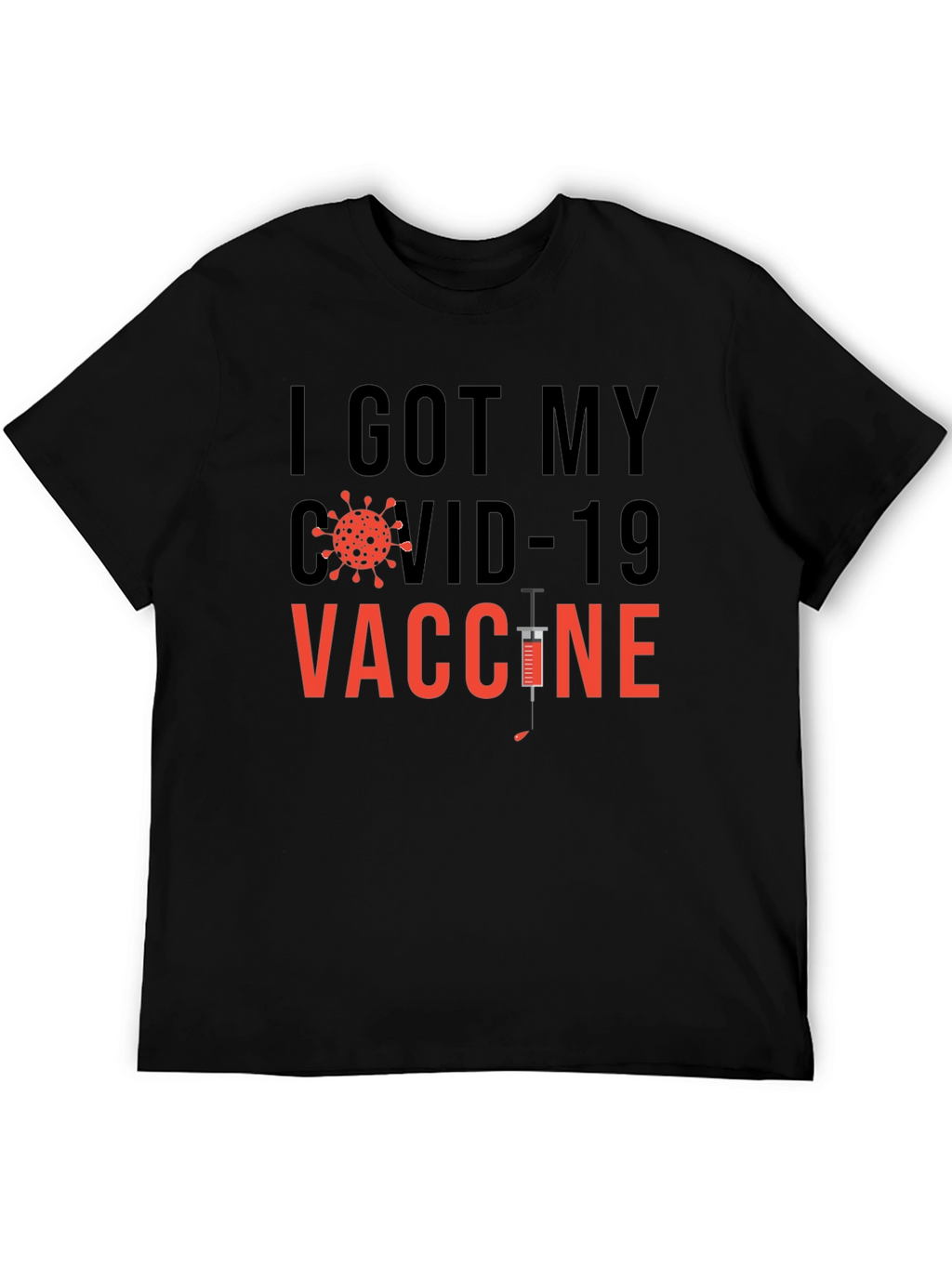 I Got My COVID-19 Vaccine Graphic T-Shirt