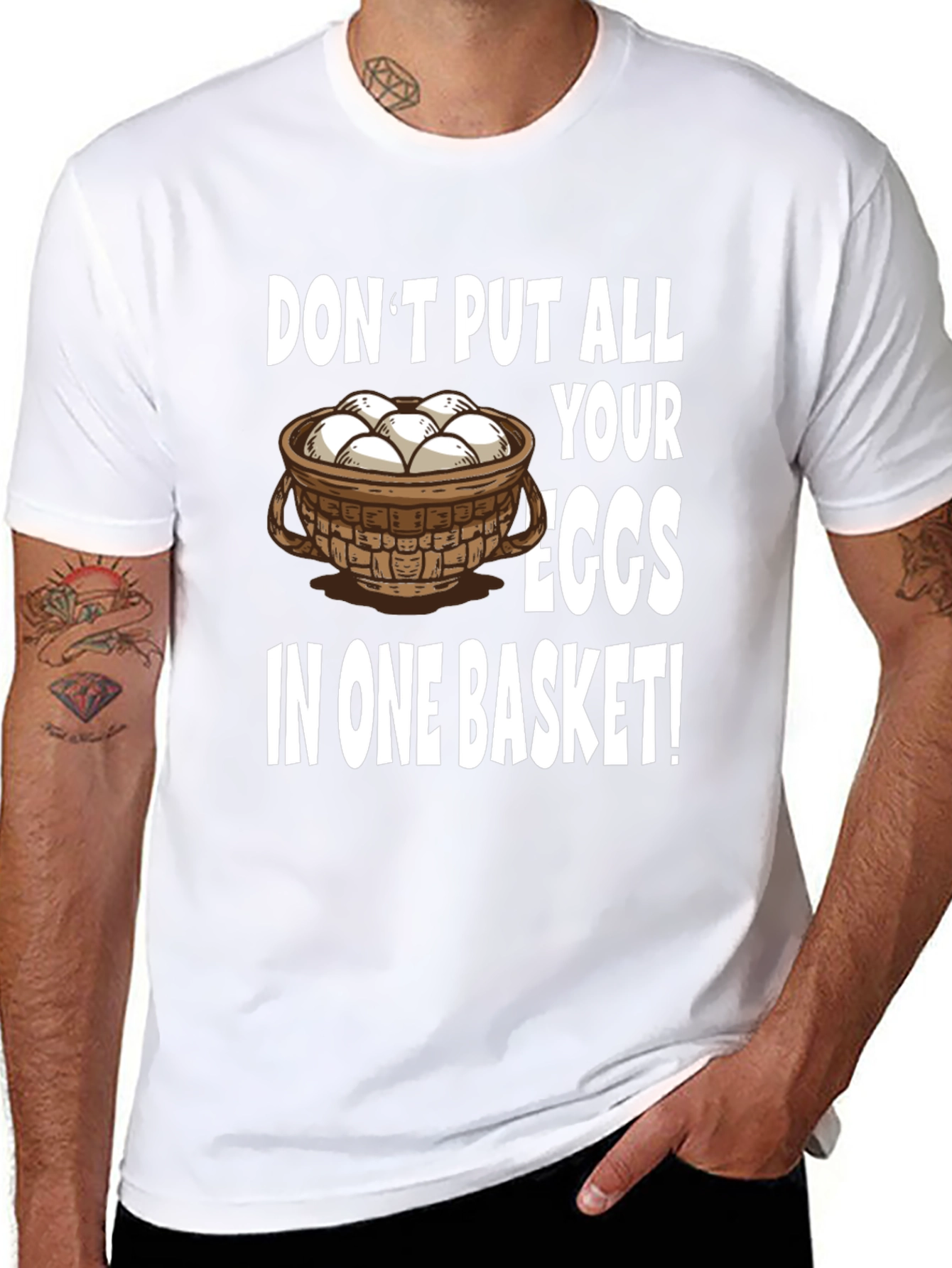 Dont Put All Your Eggs in One Basket T-Shirt