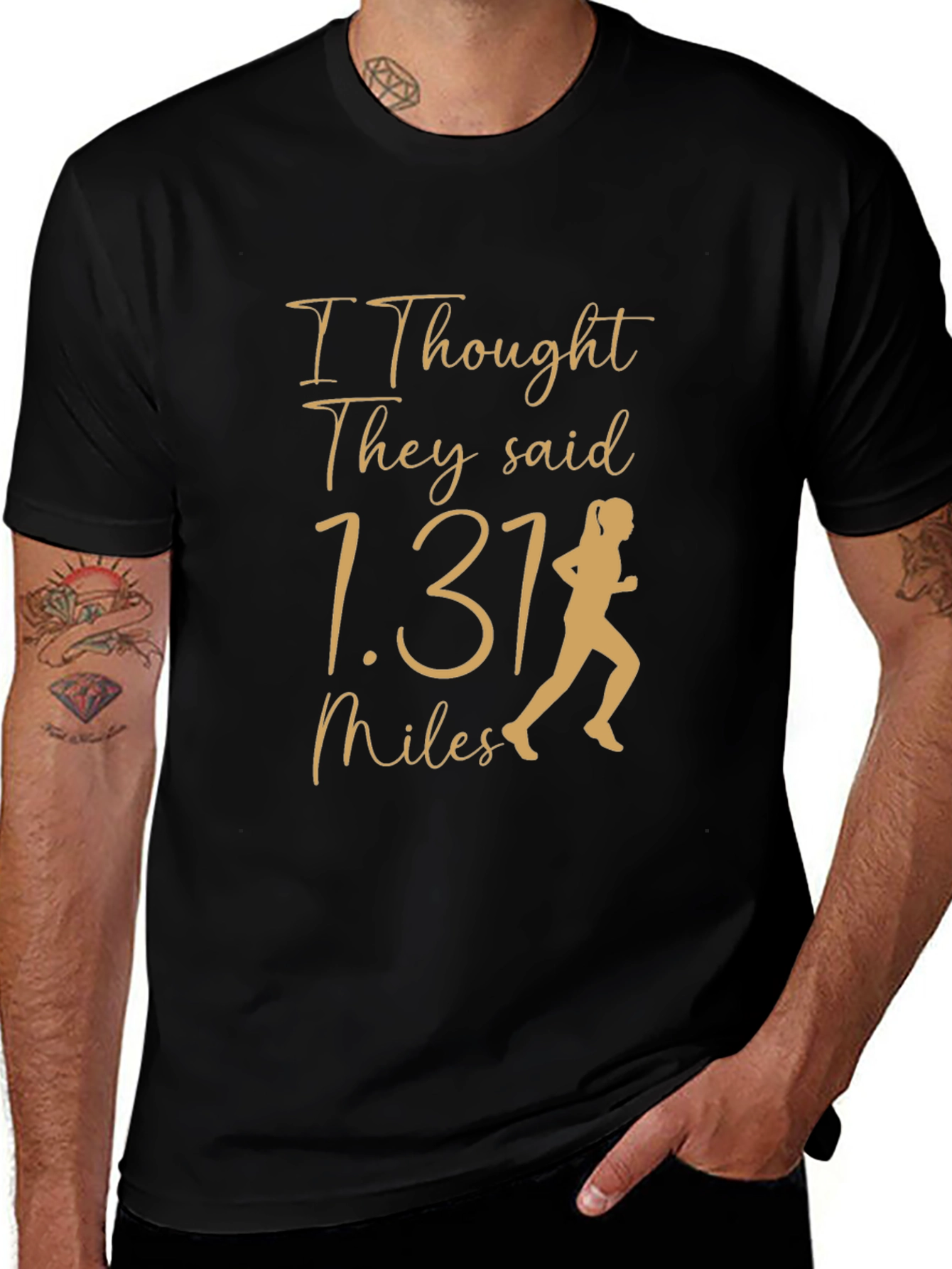 Funny Marathon Running Tee - I Thought They Said 1.31 Miles