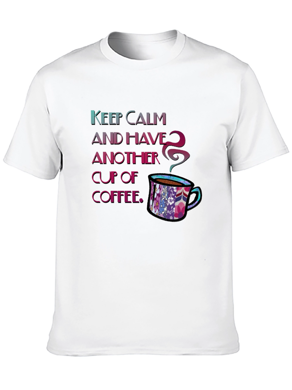 Keep Calm Coffee T-Shirt