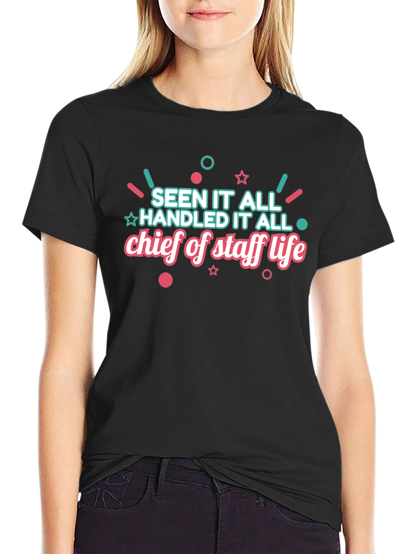 Chief of Staff Life T-Shirt