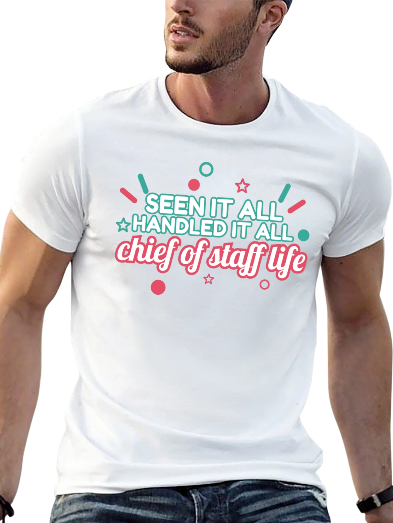 Chief of Staff Life T-Shirt