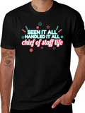 Chief of Staff Life T-Shirt