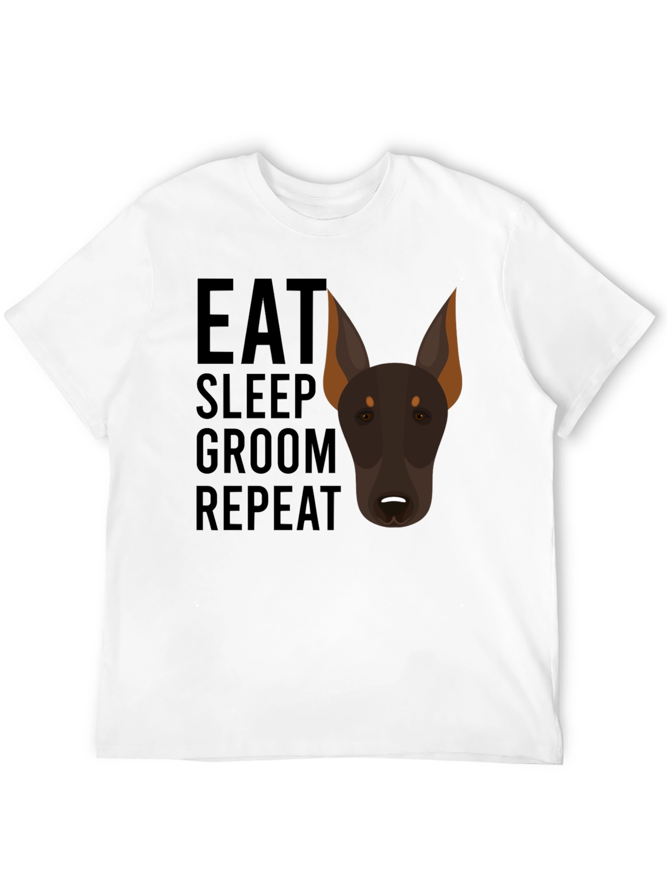 Eat Sleep Groom Repeat Doberman T-Shirt