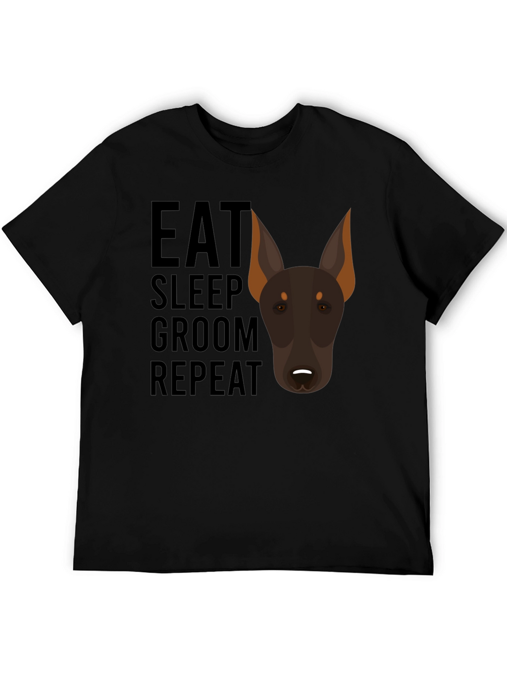Eat Sleep Groom Repeat Doberman T-Shirt