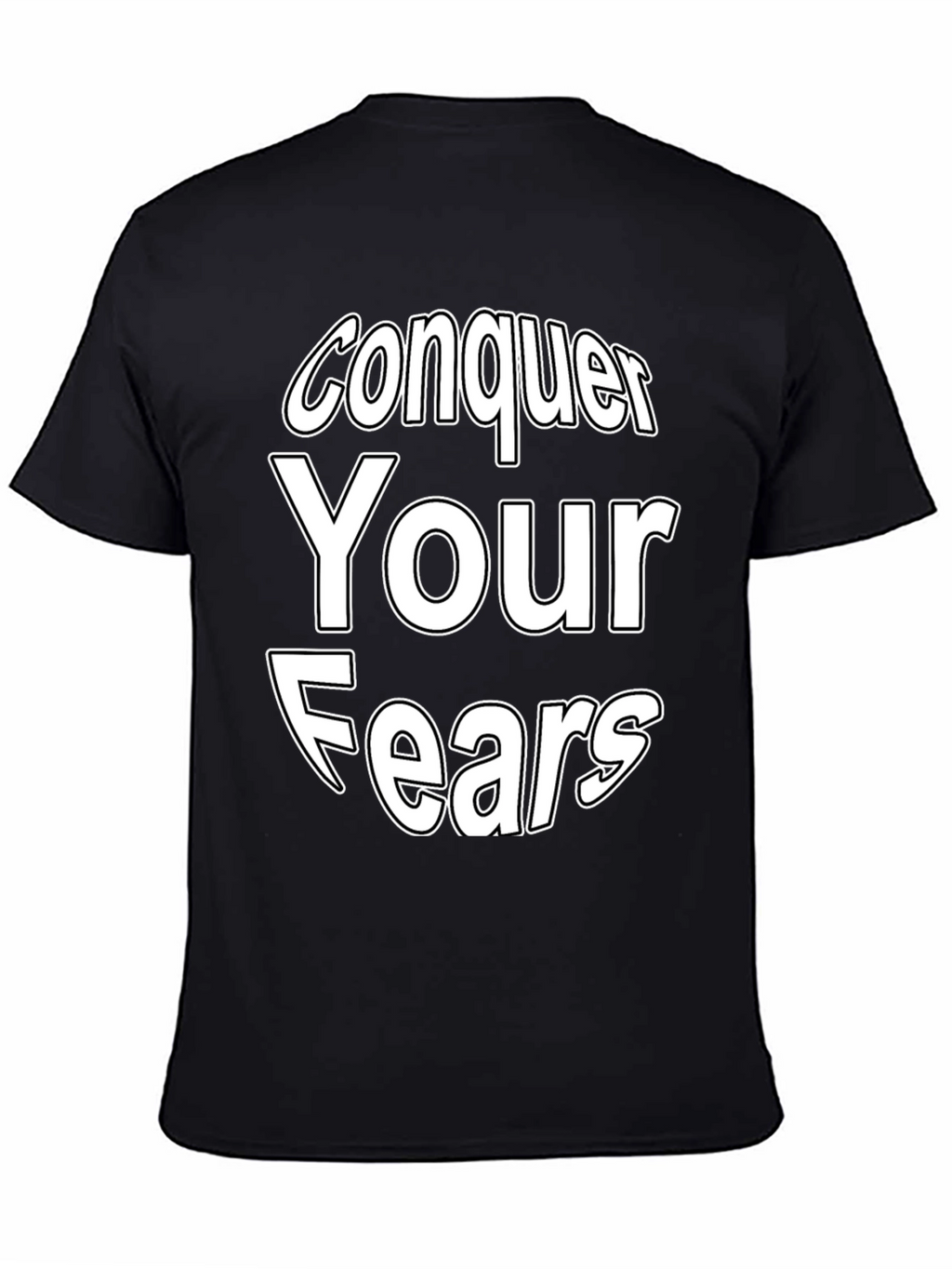 Conquer Your Fears Graphic Tee - Motivational T-Shirt