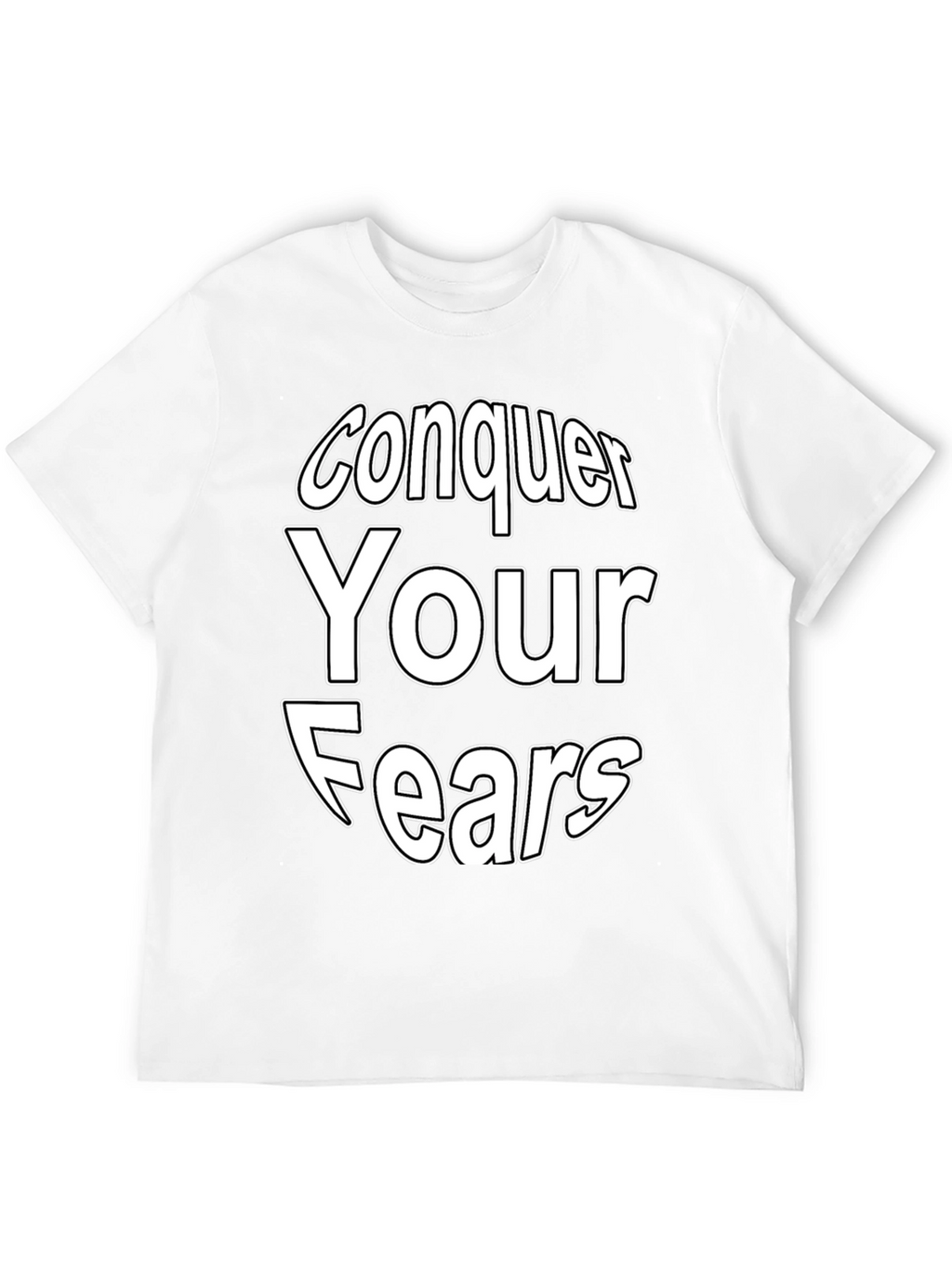 Conquer Your Fears Graphic Tee - Motivational T-Shirt
