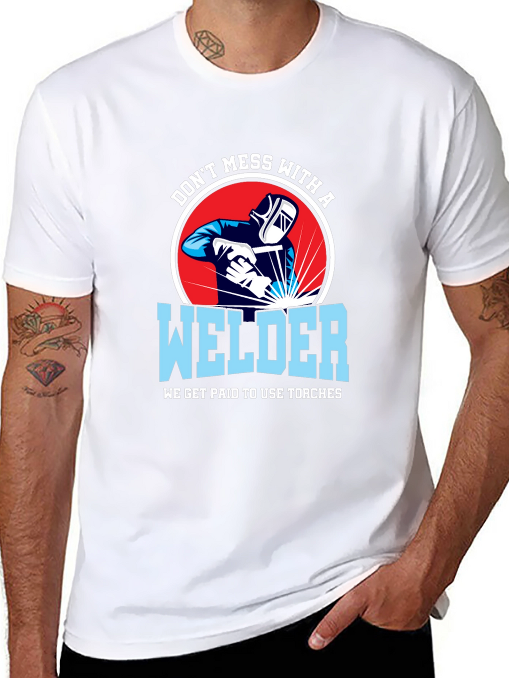 Dont Mess with a Welder T-Shirt