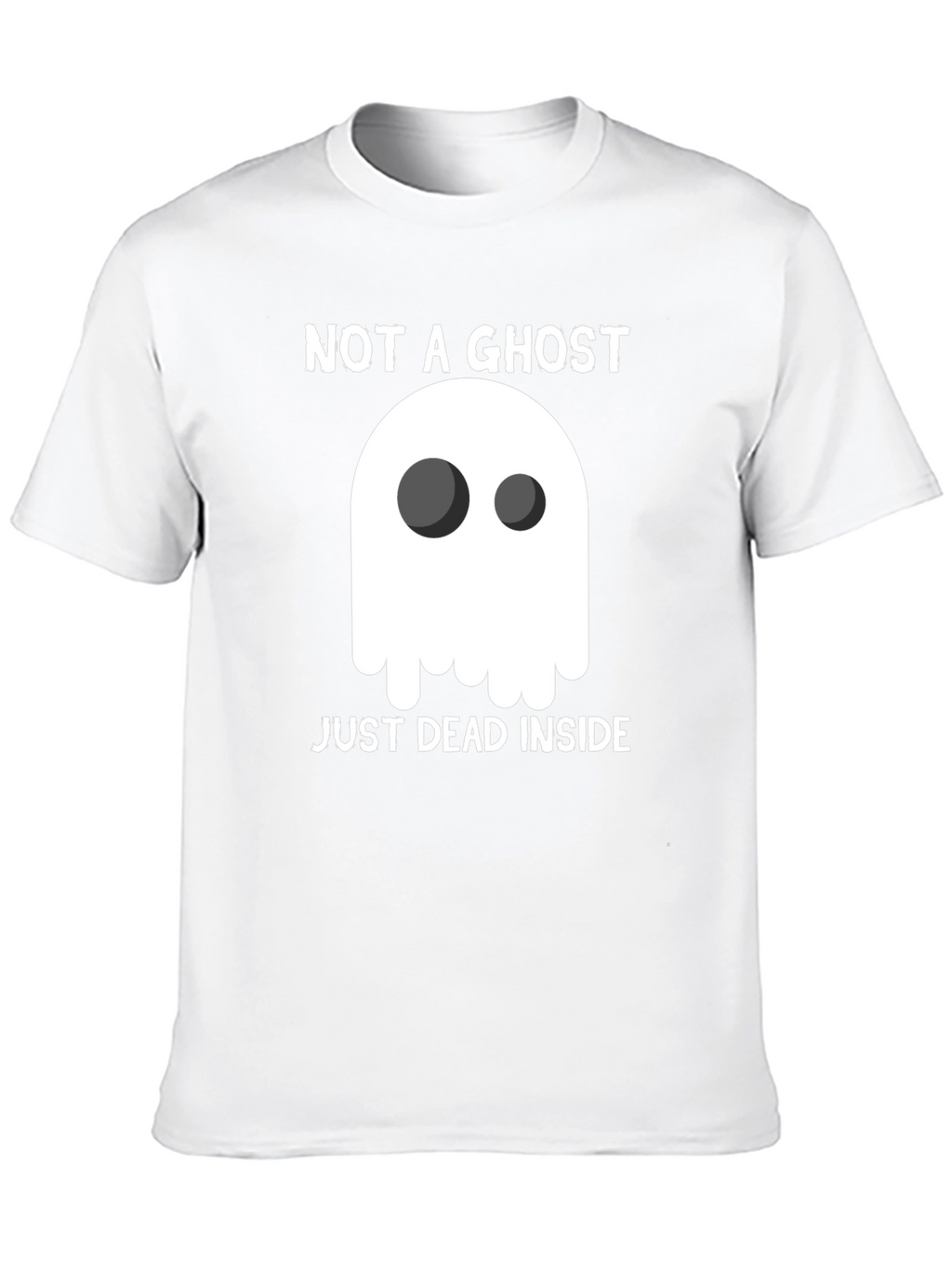 Not A Ghost Just Dead Inside Graphic T-Shirt