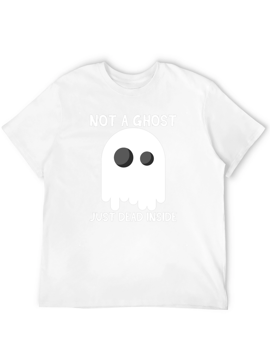 Not A Ghost Just Dead Inside Graphic T-Shirt