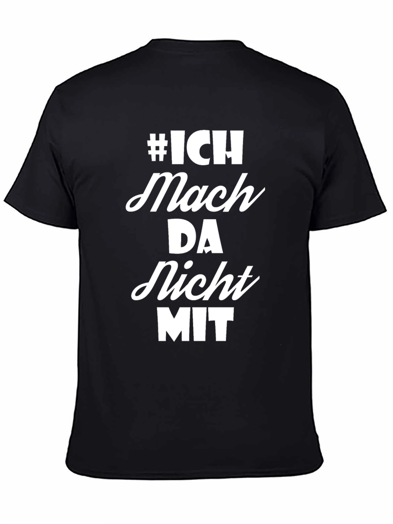 Ich Mach Da Nicht Mit T-Shirt