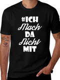 Ich Mach Da Nicht Mit T-Shirt