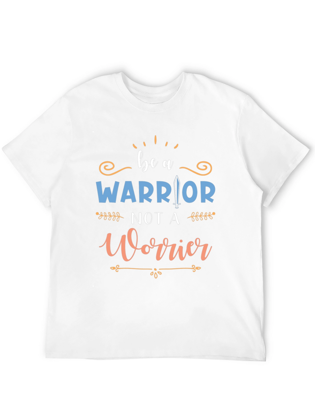 Be A Warrior Graphic Tee - Motivational T-Shirt
