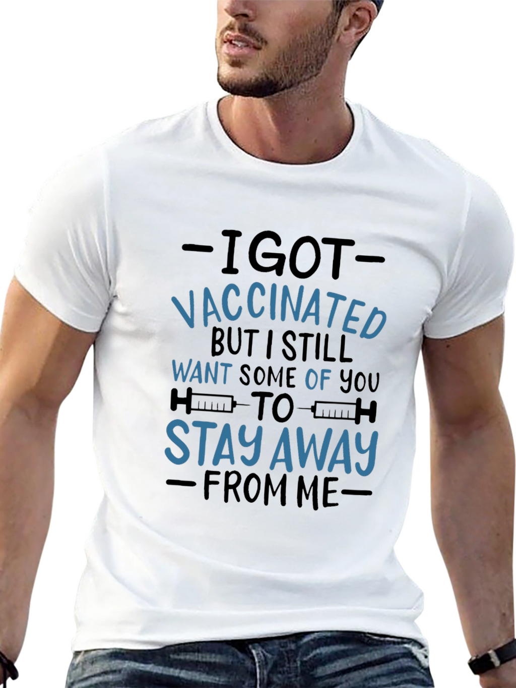 I Got Vaccinated T-Shirt - Stay Away