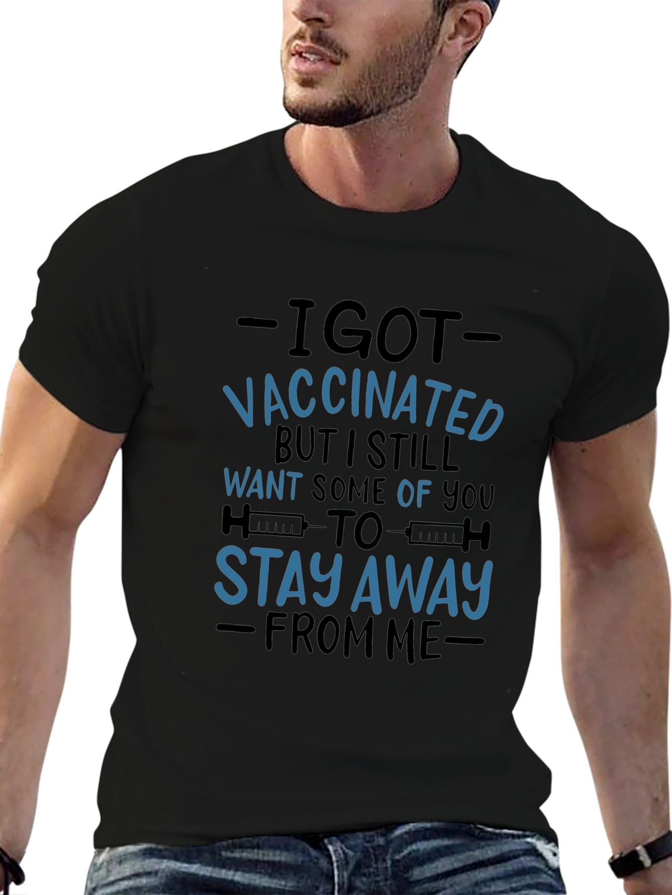 I Got Vaccinated T-Shirt - Stay Away