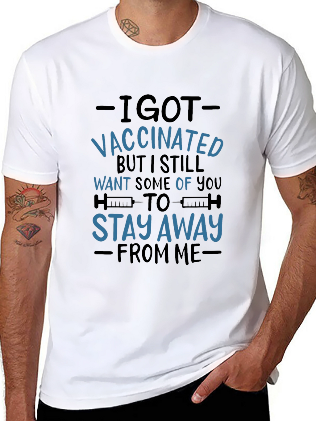 I Got Vaccinated T-Shirt - Stay Away
