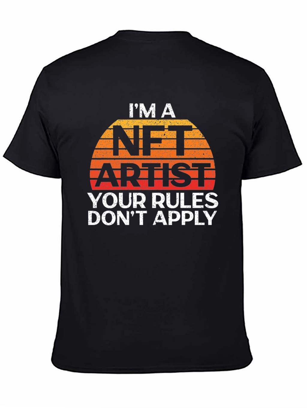 NFT Artist T-Shirt - Your Rules Dont Apply Tee