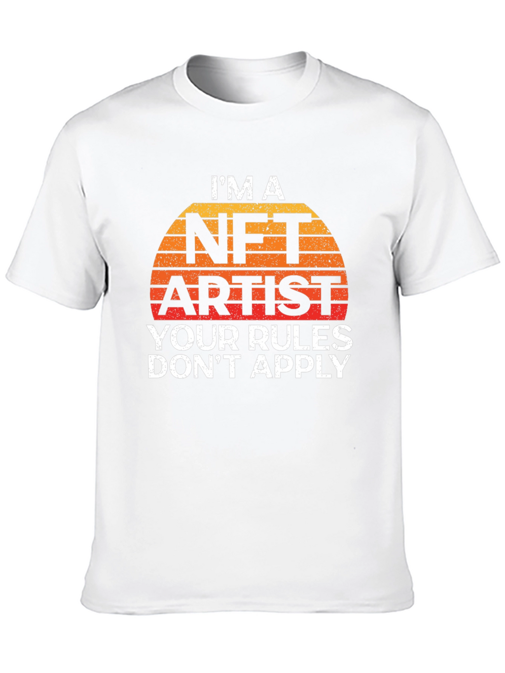 NFT Artist T-Shirt - Your Rules Dont Apply Tee