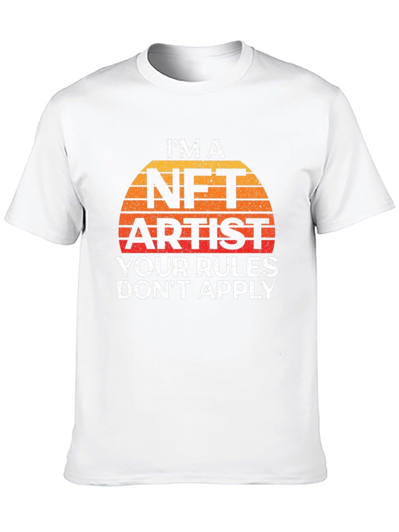NFT Artist T-Shirt - Your Rules Dont Apply Tee