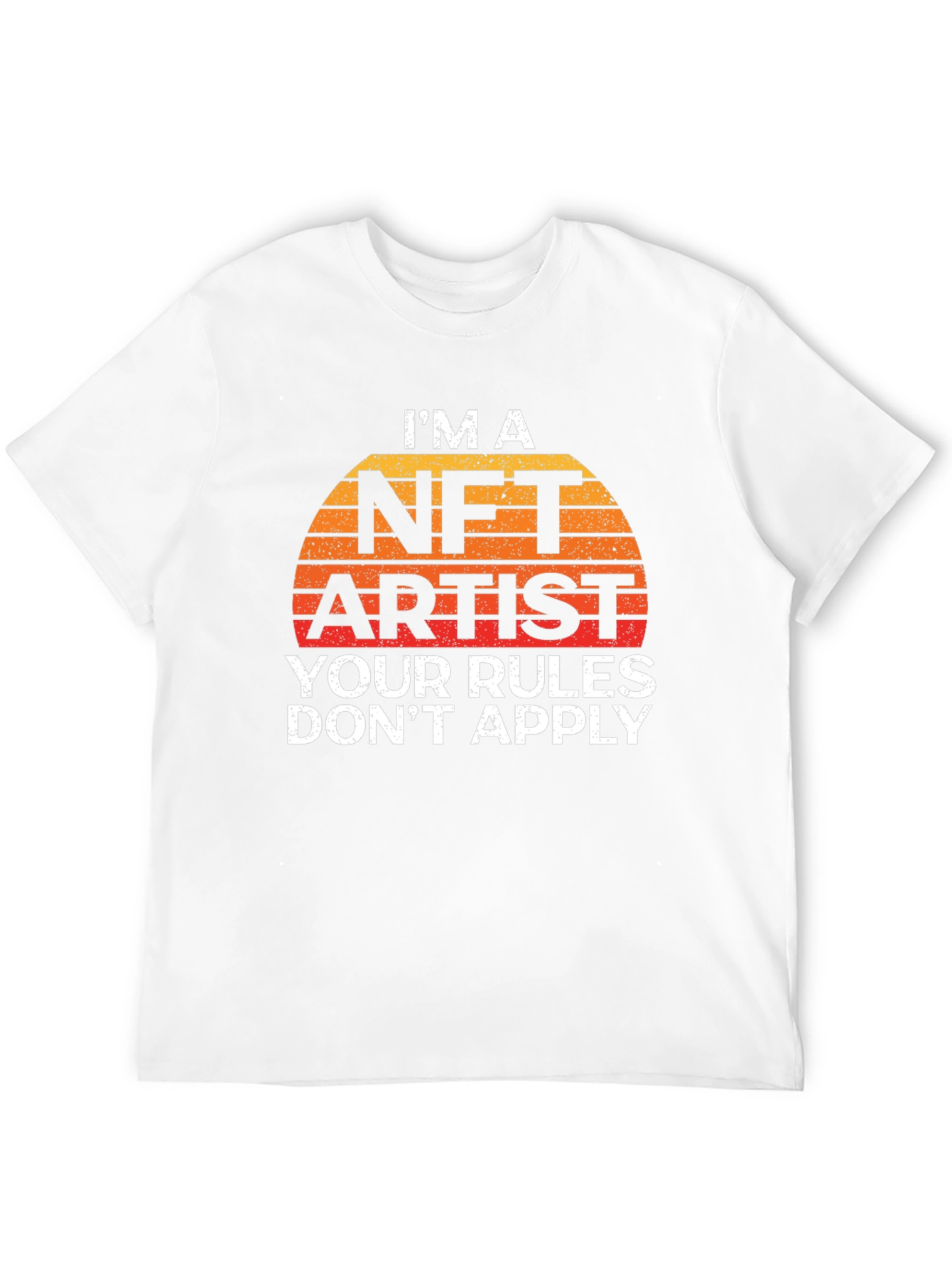 NFT Artist T-Shirt - Your Rules Dont Apply Tee