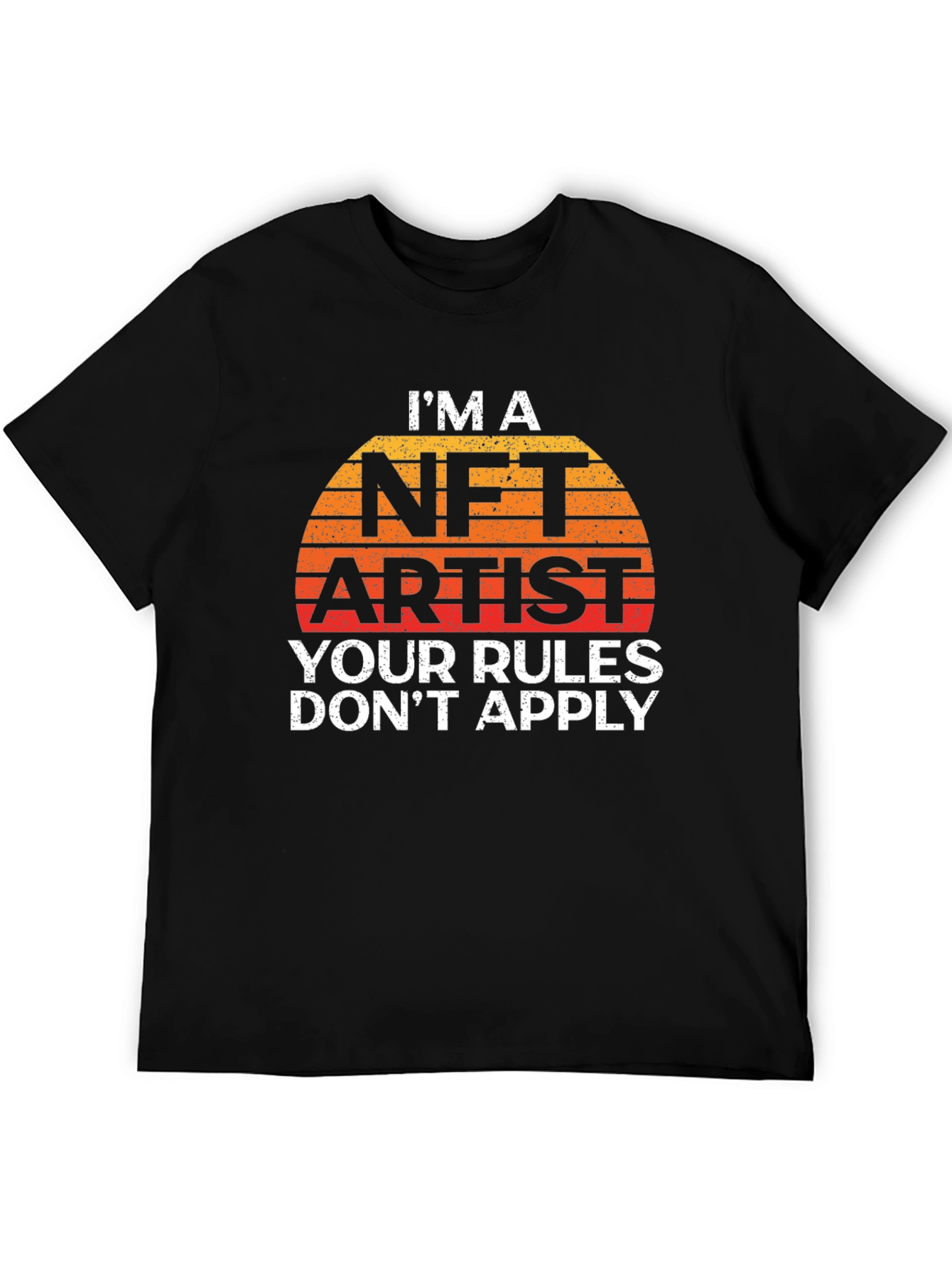 NFT Artist T-Shirt - Your Rules Dont Apply Tee