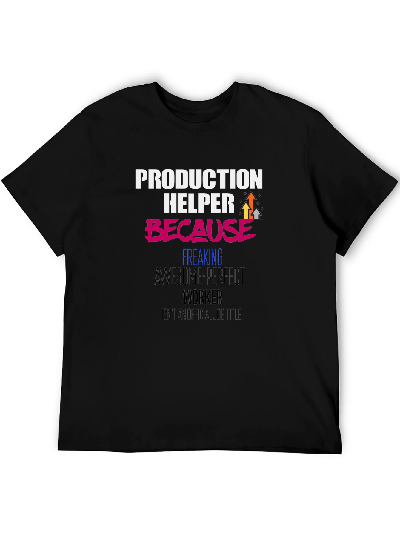 Production Helper Funny Graphic T-Shirt
