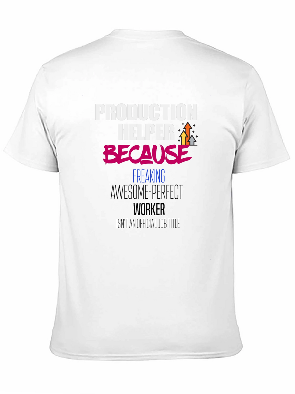 Production Helper Funny Graphic T-Shirt